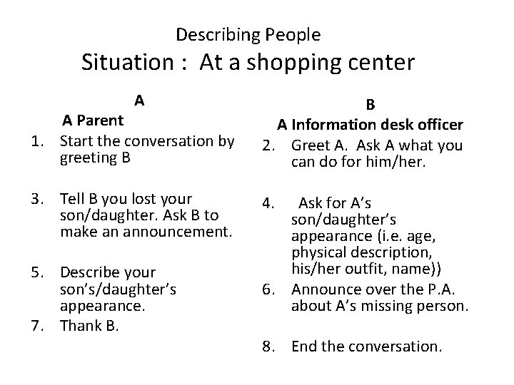 Describing People Situation : At a shopping center A A Parent 1. Start the Describing People Situation : At a shopping center A A Parent 1. Start the