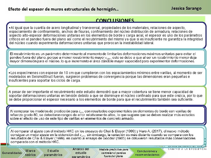 Jessica Sarango Efecto del espesor de muros estructurales de hormigón… CONCLUSIONES Al igual que