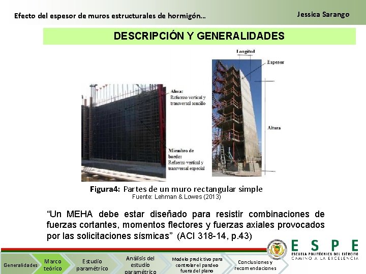 Jessica Sarango Efecto del espesor de muros estructurales de hormigón… DESCRIPCIÓN Y GENERALIDADES Figura