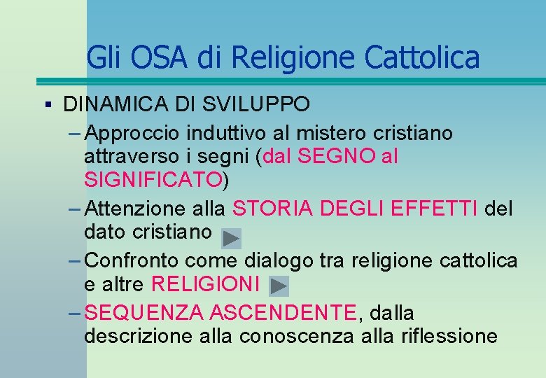 Gli OSA di Religione Cattolica § DINAMICA DI SVILUPPO – Approccio induttivo al mistero