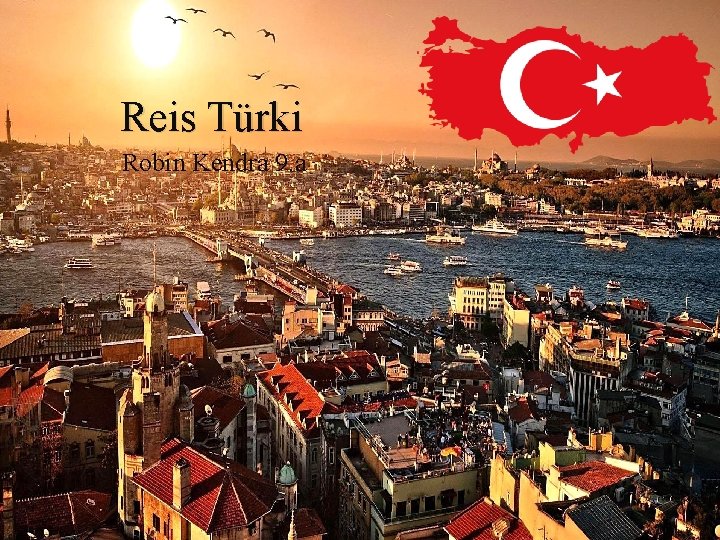Reis Türki Robin Kendra 9. a 