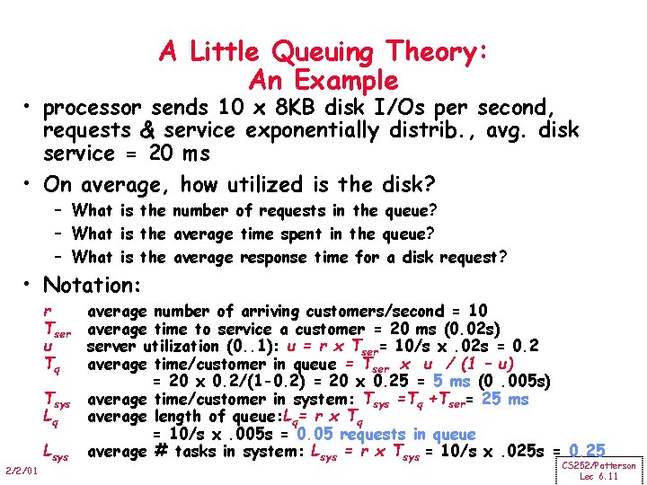 A Little Queuing Theory: An Example • processor sends 10 x 8 KB disk