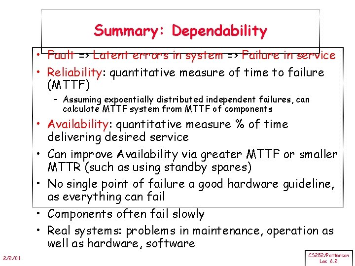 Summary: Dependability • Fault => Latent errors in system => Failure in service •