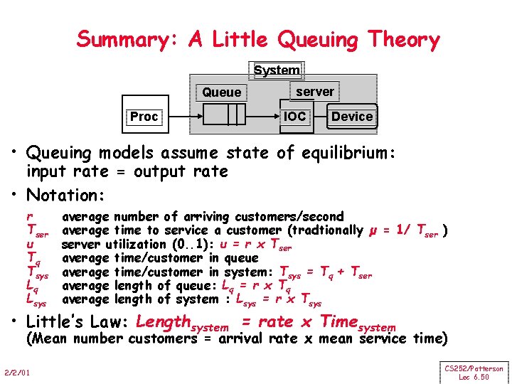 Summary: A Little Queuing Theory System Queue Proc server IOC Device • Queuing models