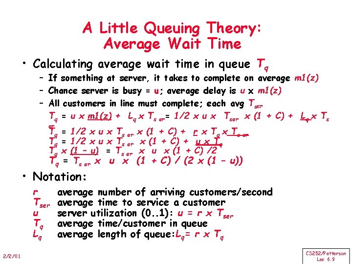 A Little Queuing Theory: Average Wait Time • Calculating average wait time in queue