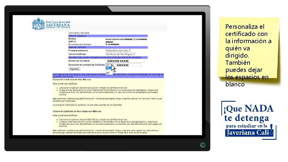 XXXXX(860000), CC 1144000000 8600000 CC 1144000000 XXXXXXX Personaliza el certificado con la información a