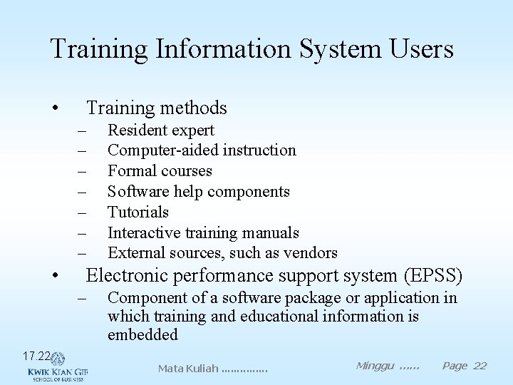 Training Information System Users • Training methods – – – – • Electronic performance