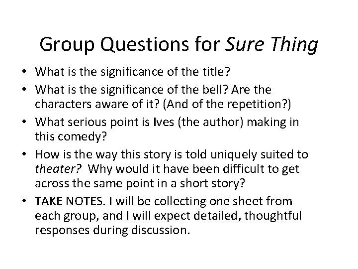 Group Questions for Sure Thing • What is the significance of the title? •