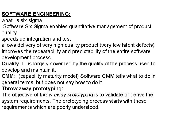 SOFTWARE ENGINEERING: what is six sigma Software Six Sigma enables quantitative management of product