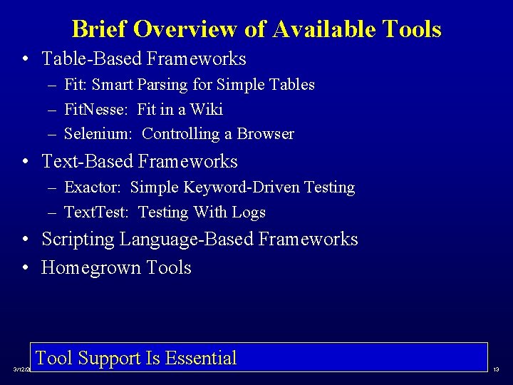 Brief Overview of Available Tools • Table-Based Frameworks – Fit: Smart Parsing for Simple