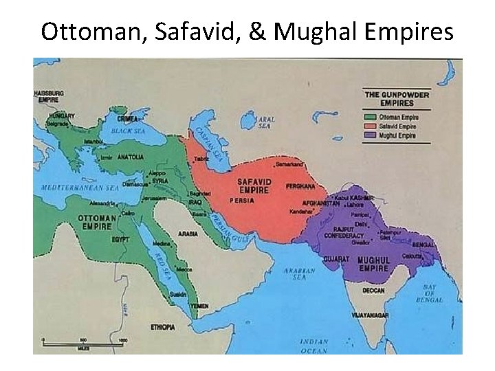 Ottoman, Safavid, & Mughal Empires 