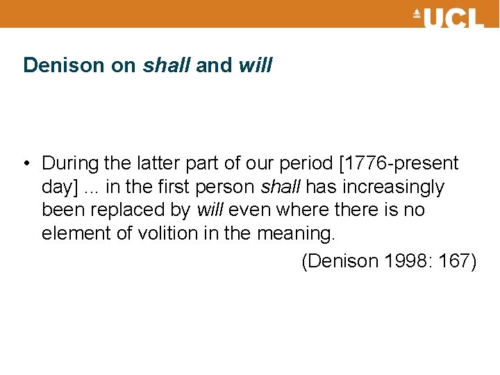 Denison on shall and will • During the latter part of our period [1776