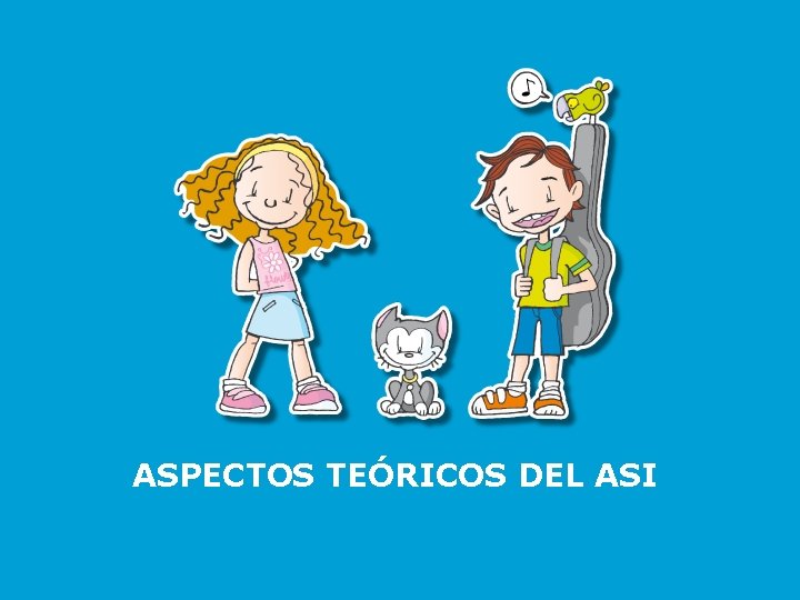 ASPECTOS TEÓRICOS DEL ASI 