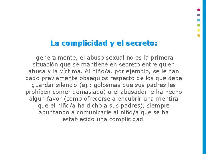 La complicidad y el secreto: generalmente, el abuso sexual no es la primera situación