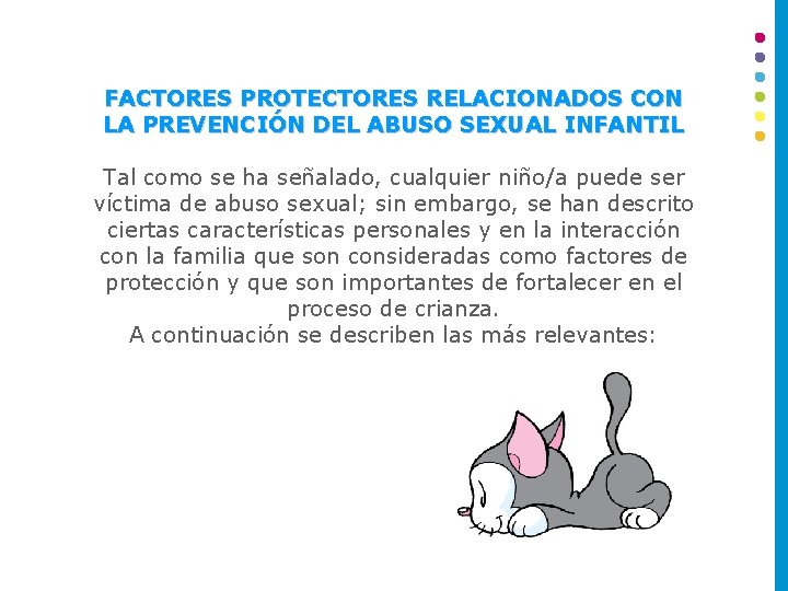 FACTORES PROTECTORES RELACIONADOS CON LA PREVENCIÓN DEL ABUSO SEXUAL INFANTIL Tal como se ha