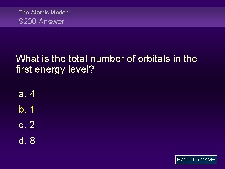 The Atomic Model: $200 Answer What is the total number of orbitals in the