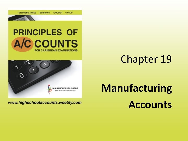 Chapter 19 Manufacturing Accounts 