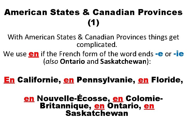 American States & Canadian Provinces (1) With American States & Canadian Provinces things get