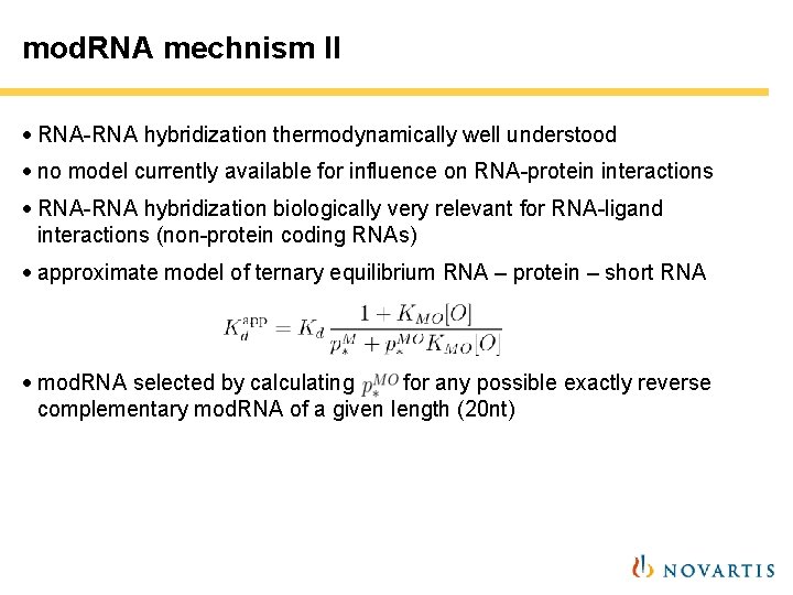 mod. RNA mechnism II · RNA-RNA hybridization thermodynamically well understood · no model currently mod. RNA mechnism II · RNA-RNA hybridization thermodynamically well understood · no model currently