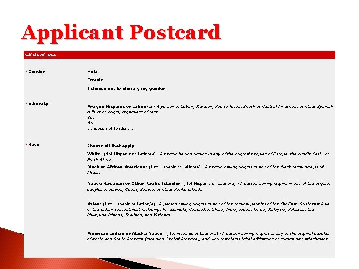 Applicant Postcard Self Identification * Gender Male Female I choose not to identify my