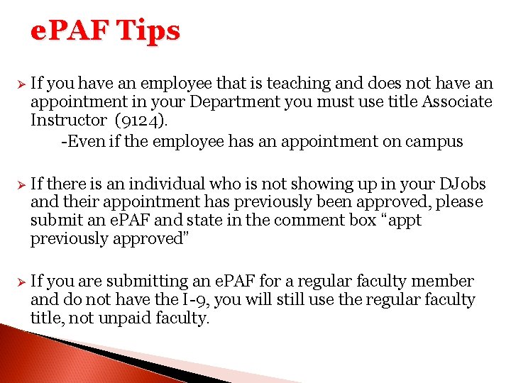 e. PAF Tips Ø If you have an employee that is teaching and does