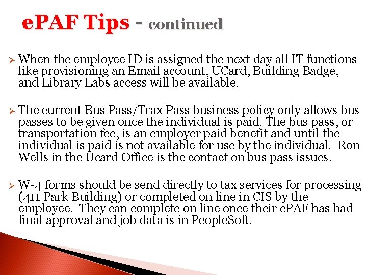 e. PAF Tips - continued Ø When the employee ID is assigned the next