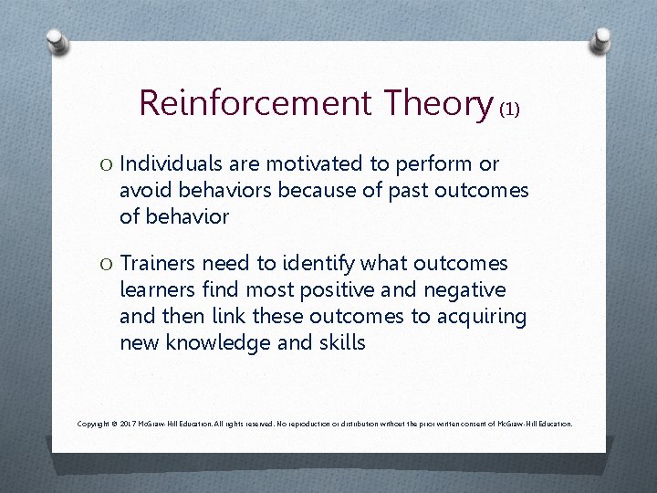 Reinforcement Theory (1) O Individuals are motivated to perform or avoid behaviors because of Reinforcement Theory (1) O Individuals are motivated to perform or avoid behaviors because of