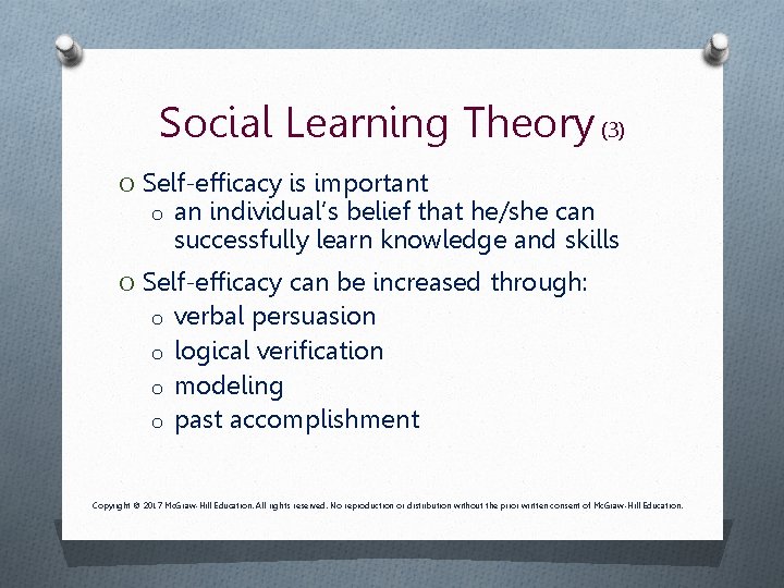 Social Learning Theory (3) O Self-efficacy is important o an individual’s belief that he/she Social Learning Theory (3) O Self-efficacy is important o an individual’s belief that he/she