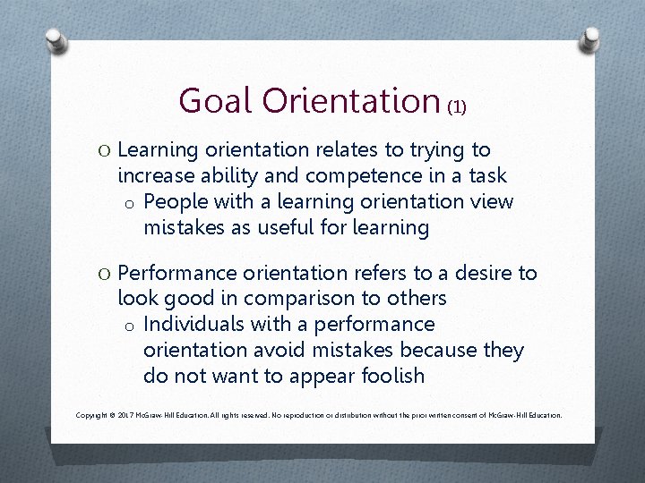 Goal Orientation (1) O Learning orientation relates to trying to increase ability and competence Goal Orientation (1) O Learning orientation relates to trying to increase ability and competence