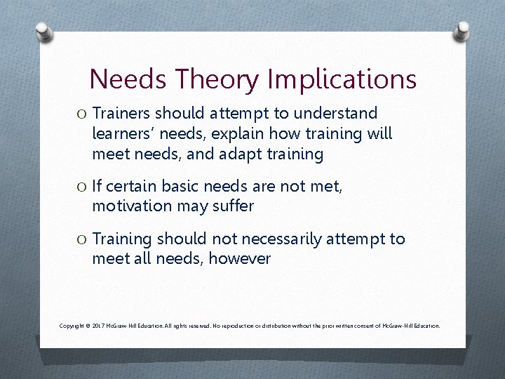 Needs Theory Implications O Trainers should attempt to understand learners’ needs, explain how training Needs Theory Implications O Trainers should attempt to understand learners’ needs, explain how training