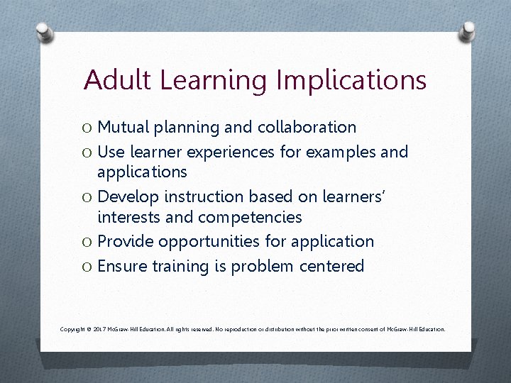 Adult Learning Implications O Mutual planning and collaboration O Use learner experiences for examples Adult Learning Implications O Mutual planning and collaboration O Use learner experiences for examples