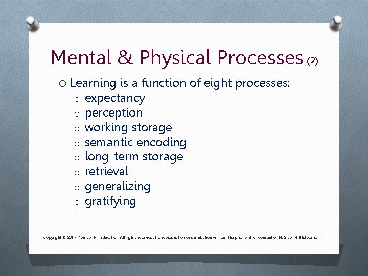 Mental & Physical Processes (2) O Learning is a function of eight processes: o Mental & Physical Processes (2) O Learning is a function of eight processes: o