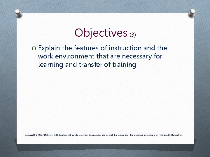Objectives (3) O Explain the features of instruction and the work environment that are Objectives (3) O Explain the features of instruction and the work environment that are