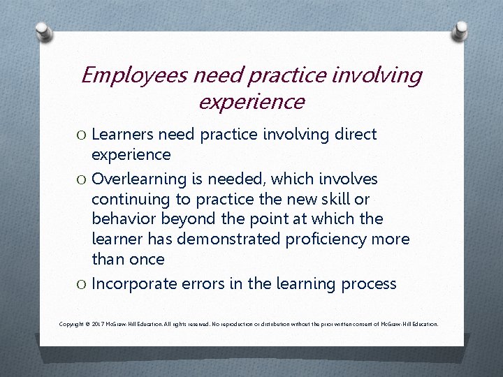 Employees need practice involving experience O Learners need practice involving direct experience O Overlearning Employees need practice involving experience O Learners need practice involving direct experience O Overlearning