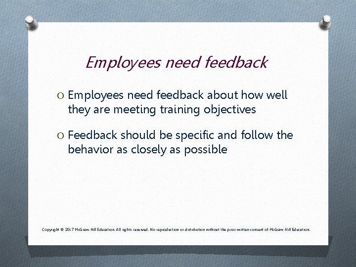 Employees need feedback O Employees need feedback about how well they are meeting training Employees need feedback O Employees need feedback about how well they are meeting training