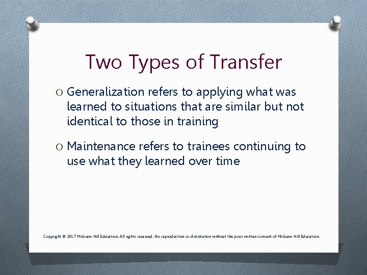 Two Types of Transfer O Generalization refers to applying what was learned to situations Two Types of Transfer O Generalization refers to applying what was learned to situations