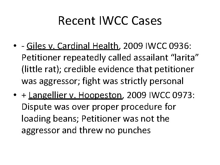 Recent IWCC Cases • - Giles v. Cardinal Health, 2009 IWCC 0936: Petitioner repeatedly