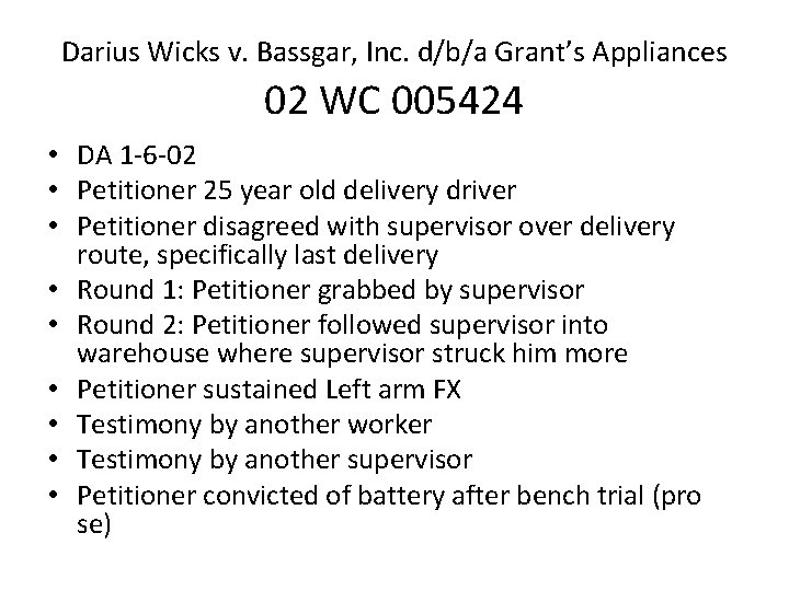 Darius Wicks v. Bassgar, Inc. d/b/a Grant’s Appliances 02 WC 005424 • DA 1