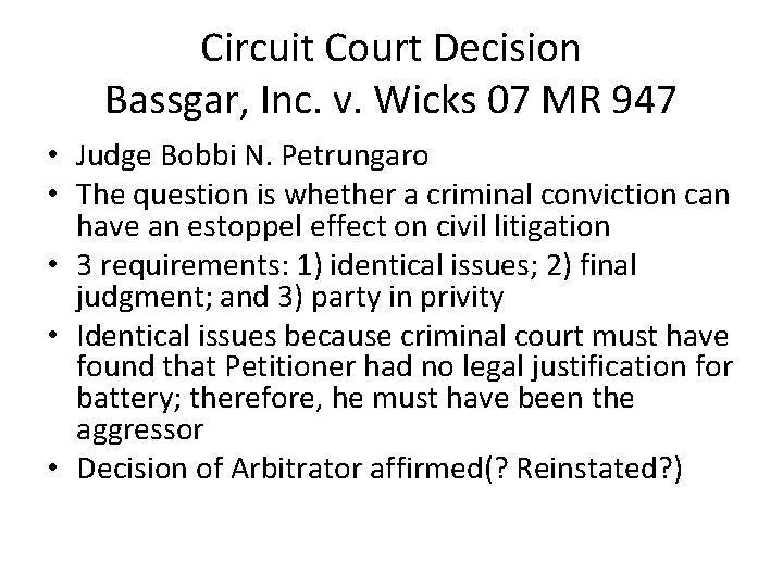 Circuit Court Decision Bassgar, Inc. v. Wicks 07 MR 947 • Judge Bobbi N.