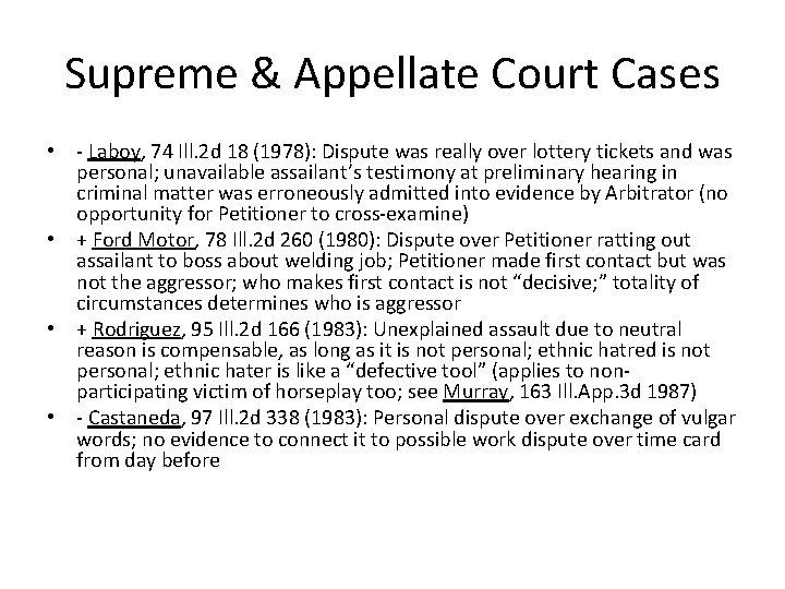 Supreme & Appellate Court Cases • - Laboy, 74 Ill. 2 d 18 (1978):