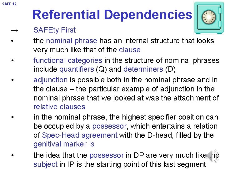 SAFE 12 Referential Dependencies → • • • 3 SAFEty First the nominal phrase SAFE 12 Referential Dependencies → • • • 3 SAFEty First the nominal phrase
