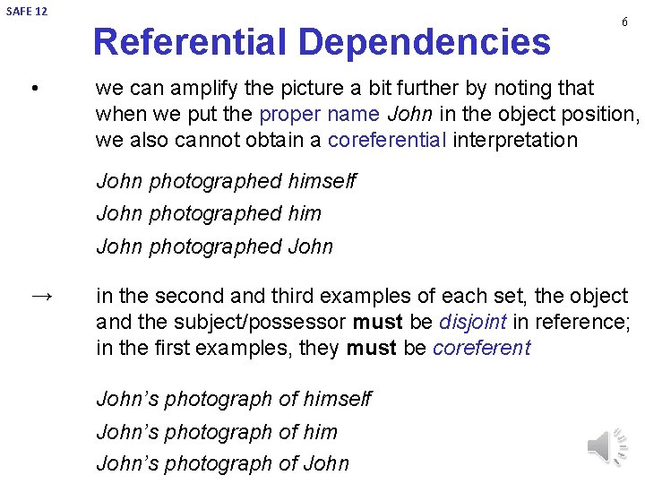 SAFE 12 Referential Dependencies • 6 we can amplify the picture a bit further SAFE 12 Referential Dependencies • 6 we can amplify the picture a bit further