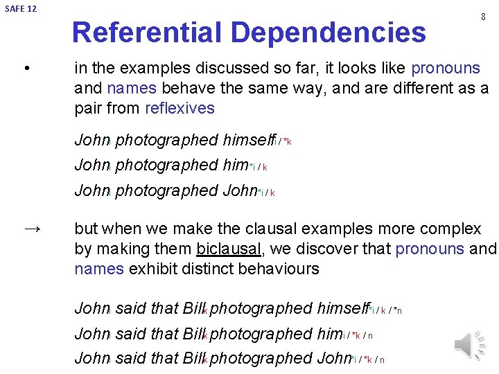 SAFE 12 Referential Dependencies • 8 in the examples discussed so far, it looks SAFE 12 Referential Dependencies • 8 in the examples discussed so far, it looks