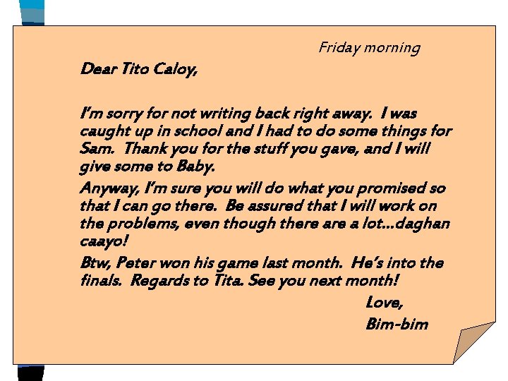 Friday morning Dear Tito Caloy, I’m sorry for not writing back right away. I