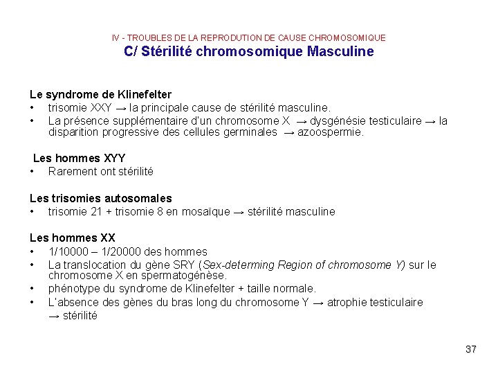 IV - TROUBLES DE LA REPRODUTION DE CAUSE CHROMOSOMIQUE C/ Stérilité chromosomique Masculine Le