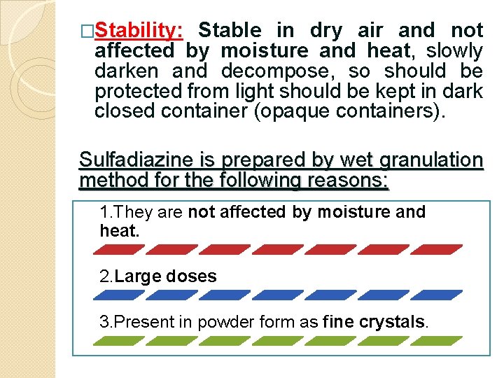 �Stability: Stable in dry air and not affected by moisture and heat, slowly darken