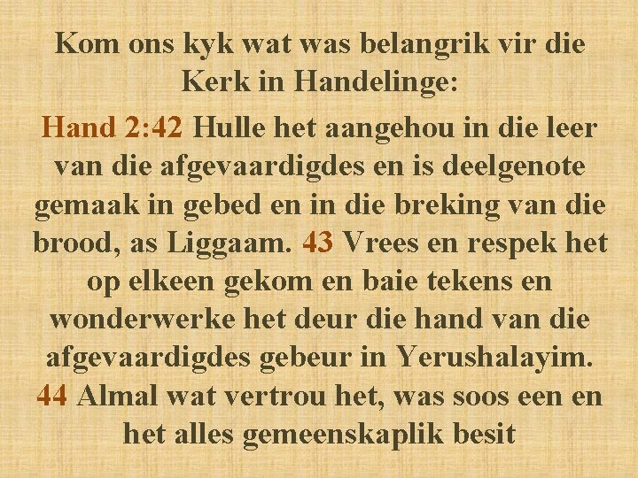 Kom ons kyk wat was belangrik vir die Kerk in Handelinge: Hand 2: 42