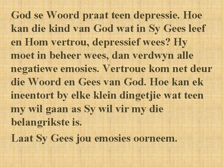 God se Woord praat teen depressie. Hoe kan die kind van God wat in