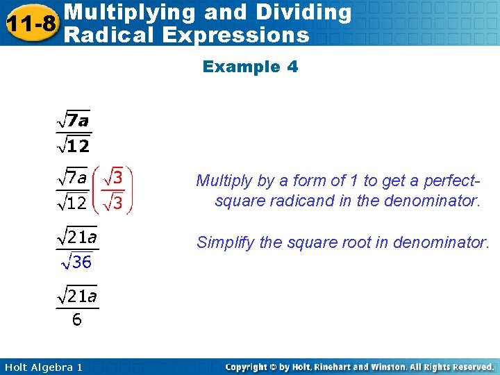 Multiplying and Dividing 11 -8 Radical Expressions Example 4 Multiply by a form of