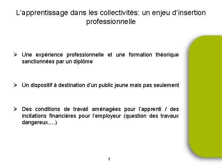 L’apprentissage dans les collectivités: un enjeu d’insertion professionnelle Ø Une expérience professionnelle et une